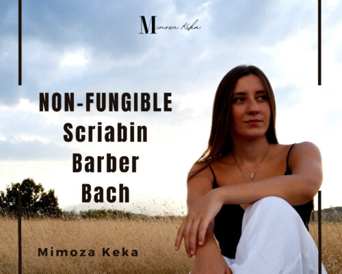 Mimoza Keka - Non-Fungible- Scriabin Barber Bach
