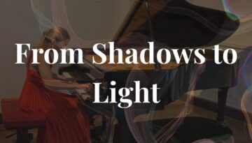 From Shadows to Light